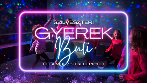 Szilveszteri gyerekbuli - 2025.12.30.